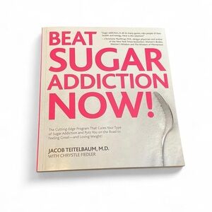 Beat Sugar Addiction Now! Book by Jacob Teitelbaum